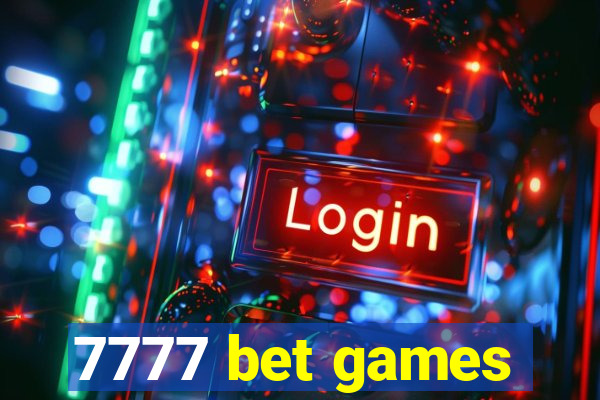 7777 bet games